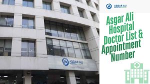 Asgar Ali Hospital Doctor List & Appointment Number